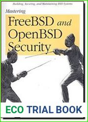 Mastering FreeBSD and OpenBSD Security