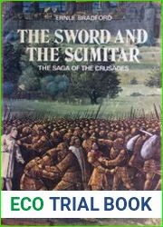 The Sword and the Scimitar The Saga of the Crusades