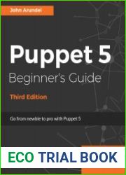 Puppet 5 Beginner|s Guide, 3rd Edition (+code)