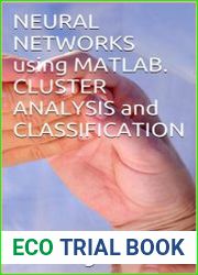 Neural Networks Using MATLAB. Cluster Analysis and Classification
