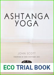 Ashtanga Yoga The Essential Step-by-step Guide to Dynamic Yoga