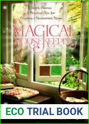 Magical Housekeeping Simple Charms and Practical Tips for Creating a Harmonious Home