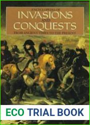 Encyclopedia of Invasions and Conquests From Ancient Times to the Present