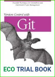 Version Control with Git Powerful tools and techniques for collaborative software development