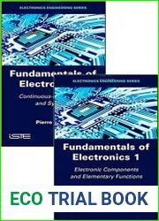 Fundamentals of Electronics Vol.1 Electronic Components and Elementary Functions; Vol.2 Continuous-time Signals and Systems