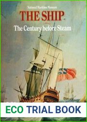 The Century Before Steam The Development of the Sailing Ship 1700-1820