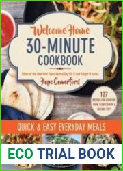 Welcome Home 30-Minute Cookbook Quick & Easy Everyday Meals