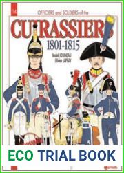 Officers and Soldiers of the French Cuirassiers 1801-1815