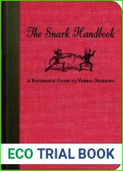 The Snark Handbook A Reference Guide to Verbal Sparring