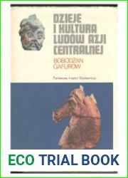 Dzieje i kultura ludow Azji Centralnej. Prehistoria, starozytnosc, sredniowiecze