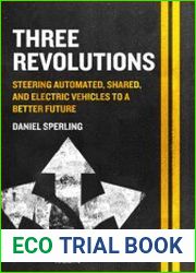 Three Revolutions Steering Automated, Shared, and Electric Vehicles to a Better Future