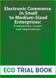 Electronic Commerce in Small to Medium-Sized Enterprises Frameworks, Issues and Implications