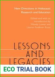 Lessons and Legacies XII New Directions in Holocaust Research and Education