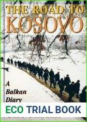 The Road To Kosovo A Balkan Diary