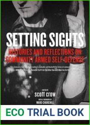 Setting Sights Histories and Reflections on Community Armed Self-Defense