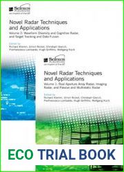 Novel Radar Techniques and Applications Vol. 1 Real aperture array radar, Imaging radar, and Passive and multistatic radar; Vol.2 Waveform diversity and cognitive radar and Target tracking and data fu