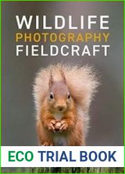 Wildlife Photography Fieldcraft How to Find and Photograph Wild Animals