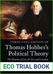 Three-Text Edition of Thomas Hobbes|s Political Theory The Elements of Law, De Cive and Leviathan