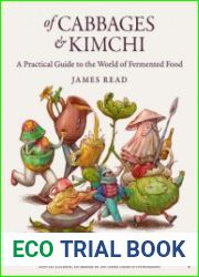 Of Cabbages and Kimchi A Practical Guide to the World of Fermented Food