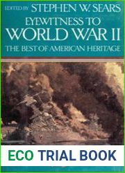Eyewitness to World War II The Best of American Heritage