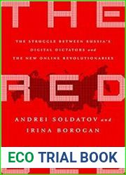 The Red Web The Struggle Between Russia’s Digital Dictators and the New Online Revolutionaries