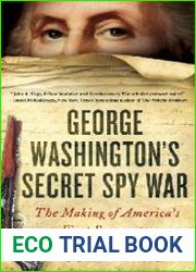 George Washington|s Secret Spy War The Making of America|s First Spymaster