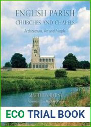 English Parish Churches and Chapels Art, Architecture and People