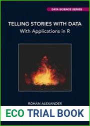 Telling Stories with Data With Applications in R