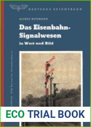 Das Eisenbahn-Signalwesen in Wort und Bild
