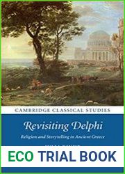 Revisiting Delphi Religion and Storytelling in Ancient Greece