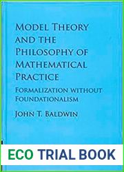 Model Theory and the Philosophy of Mathematical Practice Formalization without Foundationalism