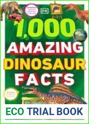 1,000 Amazing Dinosaurs Facts Unbelievable Facts About Dinosaurs