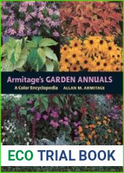 Armitage|s Garden Annuals A Color Encyclopedia