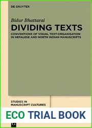 Dividing Texts Conventions of Visual Text-organization in North Indian and Nepalese Manuscripts Up to Ca. Ce 1300