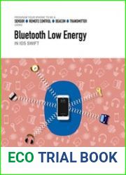 Bluetooth Low Energy in iOS Swift Your Guide to Programming the Internet of Things