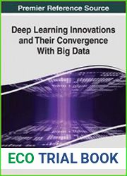 Deep Learning Innovations and Their Convergence With Big Data