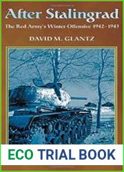 After Stalingrad The Red Army’s Winter Offensive 1942-1943