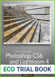 Photoshop CS6 and Lightroom 4 A Photographer’s Handbook