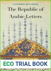 The Republic of Arabic Letters Islam and the European Enlightenment