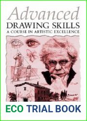 Advanced Drawing Skills A Course in Artistic Excellence