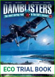 Dambuster The Most Daring Raid in the RAF’s History