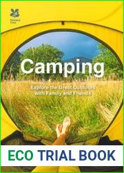 Camping Explore the great outdoors with family and friends