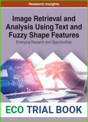 Image Retrieval and Analysis Using Text and Fuzzy Shape Features Emerging Research and Opportunities