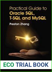 Practical Guide for Oracle SQL, T-SQL and MySQL