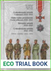 Ceskoslovenska Armada v Zahranici 1939-1945 / Vladni Vojsko Protektoratu Cechy a Morava 1939-1945 / Slovenska Armada 1939-1945 / Ceskoslovenska Armada 1945-1992 Uniformy, Symbolika, Vystroj, Vyzbroj