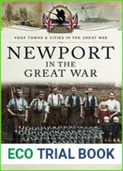 Your Towns and Cities in the Great War - Newport in the Great War