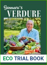 Gennaro|s Verdure Big and Bold Italian Recipes to Pack Your Plate With Veg