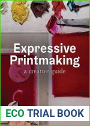 Expressive Printmaking A creative guide