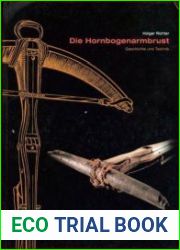 Die Hornbogenarmbrust Geschichte und Technik