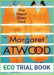 The Heart Goes Last A Novel